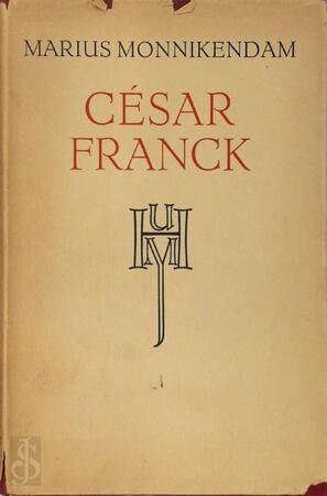 César Franck - Marius Monnikendam César Franck - Marius Monnikendam