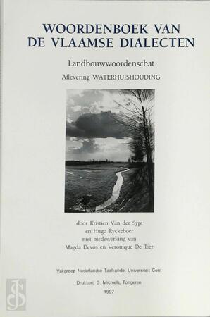 Woordenboek van de Vlaamse dialecten - Magda Devos, Hugo Ryckeboer, Jacques van Keymeulen, Rijksuniversiteit (Gand). Seminarie voor Vlaamse Dialektologie