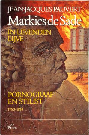 Markies de Sade in levenden lijve - J.j. Pauvert