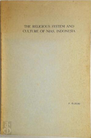 The Religious System and Culture of Nias, Indonesia - Peter Suzuki The Religious System and Culture of Nias, Indonesia - Peter Suzuki