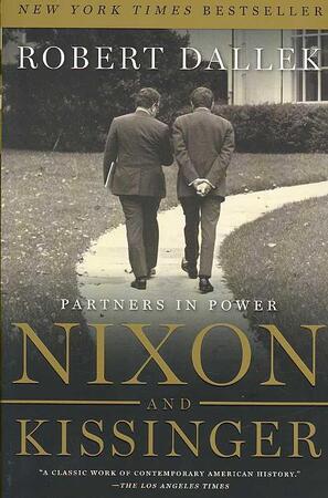 Nixon and Kissinger - Robert Dallek