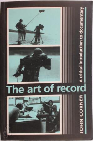 The Art of Record - John Corner, Professor At The School Of Politics And Communication Studies John Corner The Art of Record - John Corner, Professor At The School Of Politics And Communication Studies John Corner