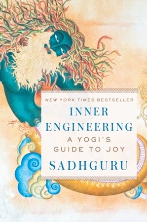 Inner Engineering - Sadhguru Inner Engineering - Sadhguru