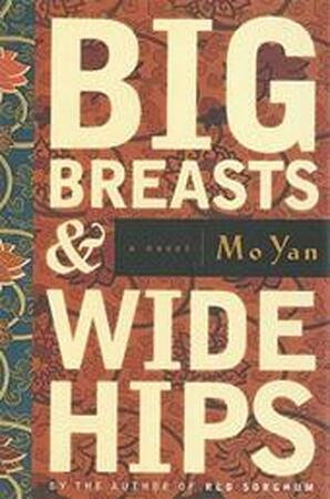Big Breasts and Wide Hips - Mo Yan Big Breasts and Wide Hips - Mo Yan