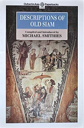 Descriptions of Old Siam - Michael Smithies
