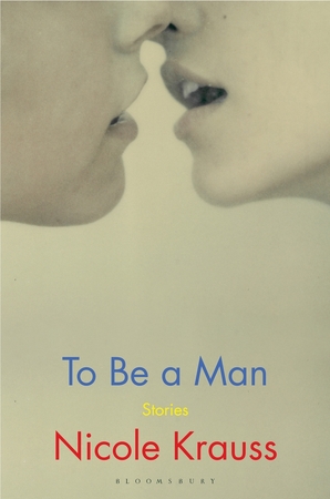 To be a man - Nicole Krauss