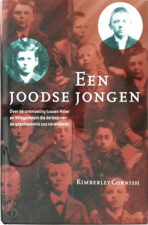Een Joodse jongen: Over de ontmoeting tussen Hitler en Wittgenstein die de loop van de geschiedenis zou veranderen - Kimberley Cornish Een Joodse jongen: Over de ontmoeting tussen Hitler en Wittgenstein die de loop van de geschiedenis zou veranderen - Kimberley Cornish