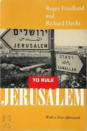 To Rule Jerusalem - Roger Friedland