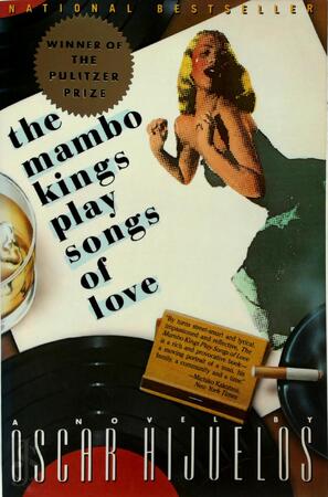 The Mambo Kings play songs of love - Oscar Hijuelos