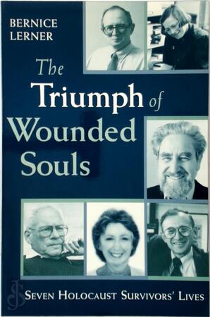 The Triumph of Wounded Souls - Bernice Lerner