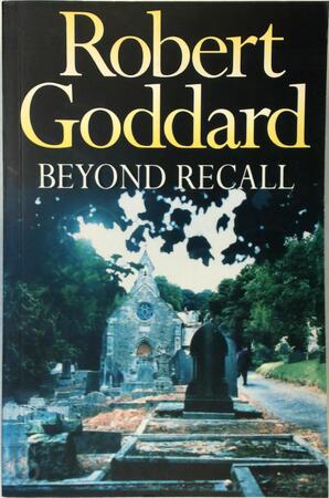 Beyond recall - Robert Goddard Beyond recall - Robert Goddard