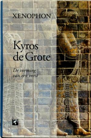 Kyros de Grote : De vorming van een vorst - Xenophon, Xenofon
