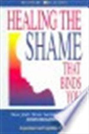 Healing the Shame That Binds You - John Bradshaw Healing the Shame That Binds You - John Bradshaw
