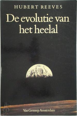 De evolutie van het heelal - Hubert Reeves De evolutie van het heelal - Hubert Reeves