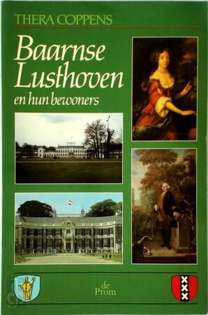 Baarnse lusthoven en hun bewoners - Thera Coppens Baarnse lusthoven en hun bewoners - Thera Coppens