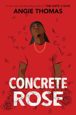 Concrete rose - Angie Thomas Concrete rose - Angie Thomas