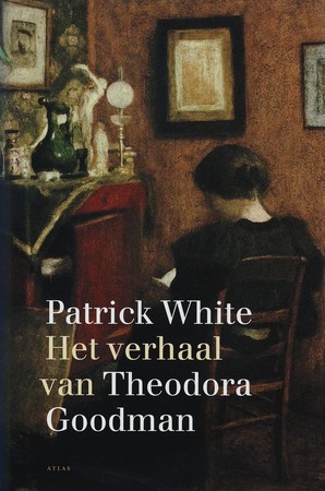 Het verhaal van Theodora Goodman - Patrick White Het verhaal van Theodora Goodman - Patrick White