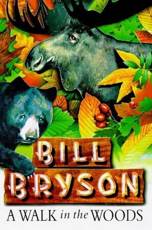 A walk in the woods - Bill Bryson A walk in the woods - Bill Bryson