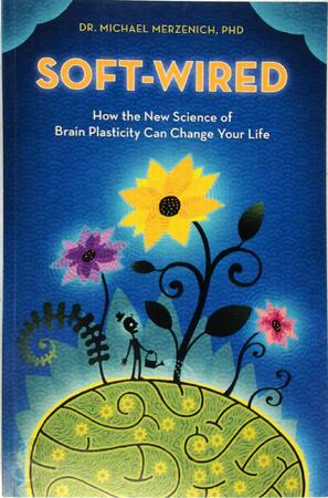 Soft-Wired - Michael, Dr., Ph.D. Merzenich