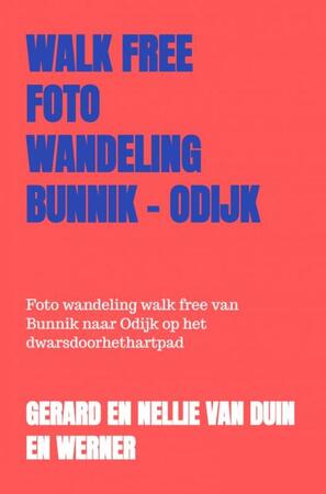 Walk free foto wandeling Bunnik - Odijk - Gerard En Nellie Van Duin en Werner Walk free foto wandeling Bunnik - Odijk - Gerard En Nellie Van Duin en Werner