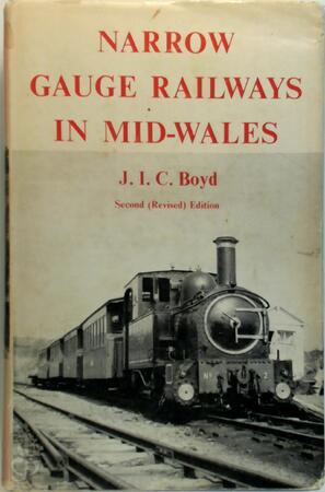 Narrow Gauge Railways in Mid-Wales - J.I.C. Boyd