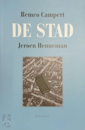 De stad - Remco Campert, Jeroen Henneman De stad - Remco Campert, Jeroen Henneman