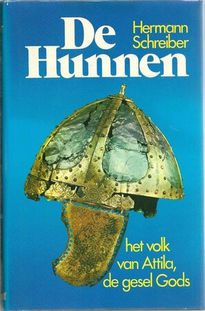De Hunnen - Hermann Schreiber, Amp, Johan van Nieuwenhuizen De Hunnen - Hermann Schreiber, Amp, Johan van Nieuwenhuizen