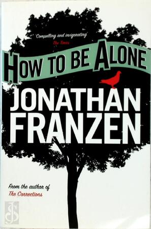 How to Be Alone - Jonathan Franzen