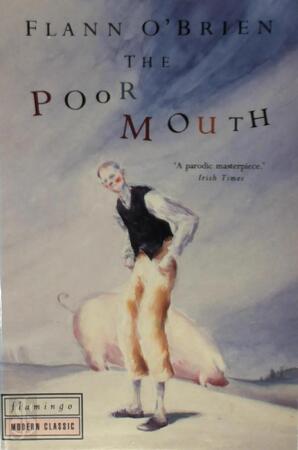 The Poor Mouth - Flann O'Brien