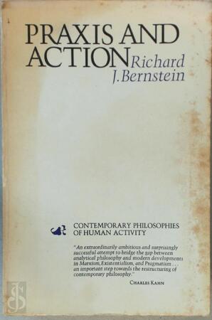 Praxis and Action - Richard J. Bernstein Praxis and Action - Richard J. Bernstein