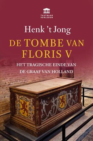 De tombe van Floris V - Henk 't Jong De tombe van Floris V - Henk 't Jong