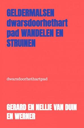 Geldermalsen wandelen en struinen - Gerard En Nellie Van Duin en Werner Geldermalsen wandelen en struinen - Gerard En Nellie Van Duin en Werner