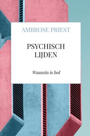 Psychisch lijden - Ambrose Priest Psychisch lijden - Ambrose Priest