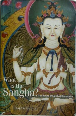 What Is the Sangha? - Sangharakshita