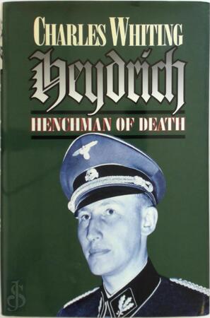 Heydrich - Henchman of Death - Charles Whiting Heydrich - Henchman of Death - Charles Whiting