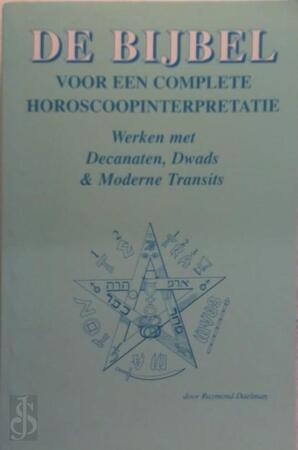 De Bijbel voor een complete horoscoopinterpretatie - R. Daelman De Bijbel voor een complete horoscoopinterpretatie - R. Daelman