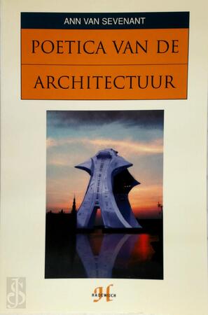 Poëtica van de architectuur - Ann van Sevenant Poëtica van de architectuur - Ann van Sevenant