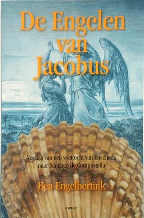 De engelen van Jacobus - Ben Engelbertink De engelen van Jacobus - Ben Engelbertink