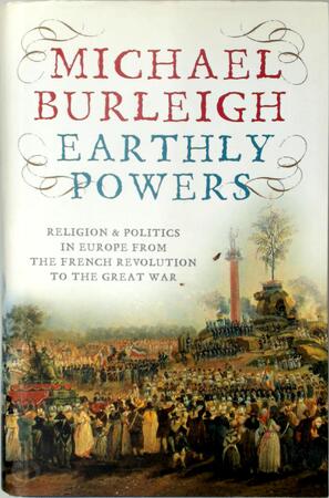 Earthly powers - Michael Burleigh