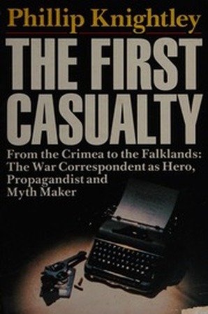The First Casualty - Phillip Knightley