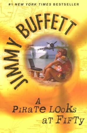 A Pirate Looks at Fifty - Jimmy Buffett