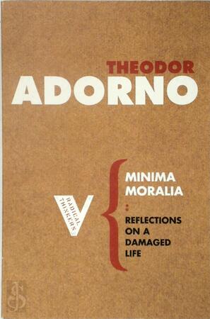 Minima Moralia - Theodor Adorno Minima Moralia - Theodor Adorno