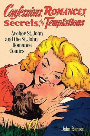 Confessions, Romances, Secrets, and Temptations - John Benson