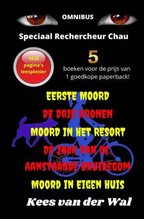 Speciaal Rechercheur Chau Omnibus - Kees van der Wal Speciaal Rechercheur Chau Omnibus - Kees van der Wal