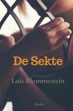 De Sekte - Lois Blommestein De Sekte - Lois Blommestein
