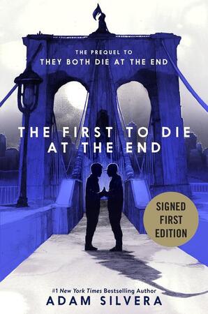 The first to die at the end (signed edition) - adam silvera The first to die at the end (signed edition) - adam silvera