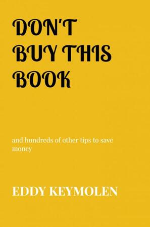 DON'T BUY THIS BOOK - Eddy KEYMOLEN