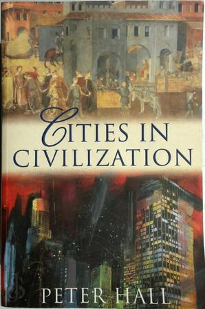 Cities in civilization - Peter Hall