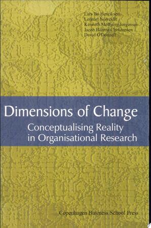 Dimensions of Change - Lars Bo Henriksen, Lennart Nørreklit, Kenneth Mølbjerg Jørgensen, David O'Donnell