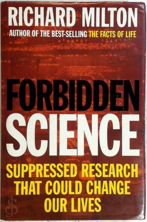 Forbidden science - Richard Milton